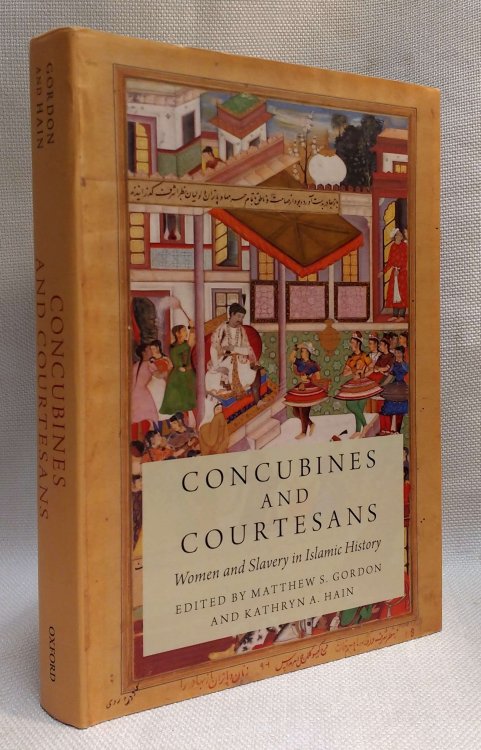 Concubines and Courtesans: Women and Slavery in Islamic History