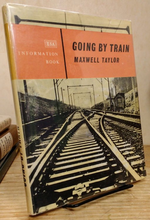 Going by Train (ESA Information Books, The World Around Us series)