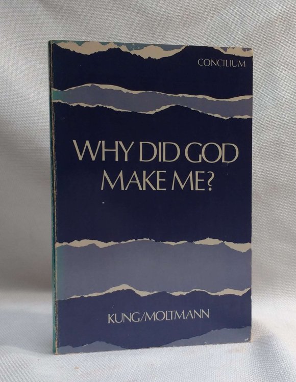 Why did God make me (Concilium)