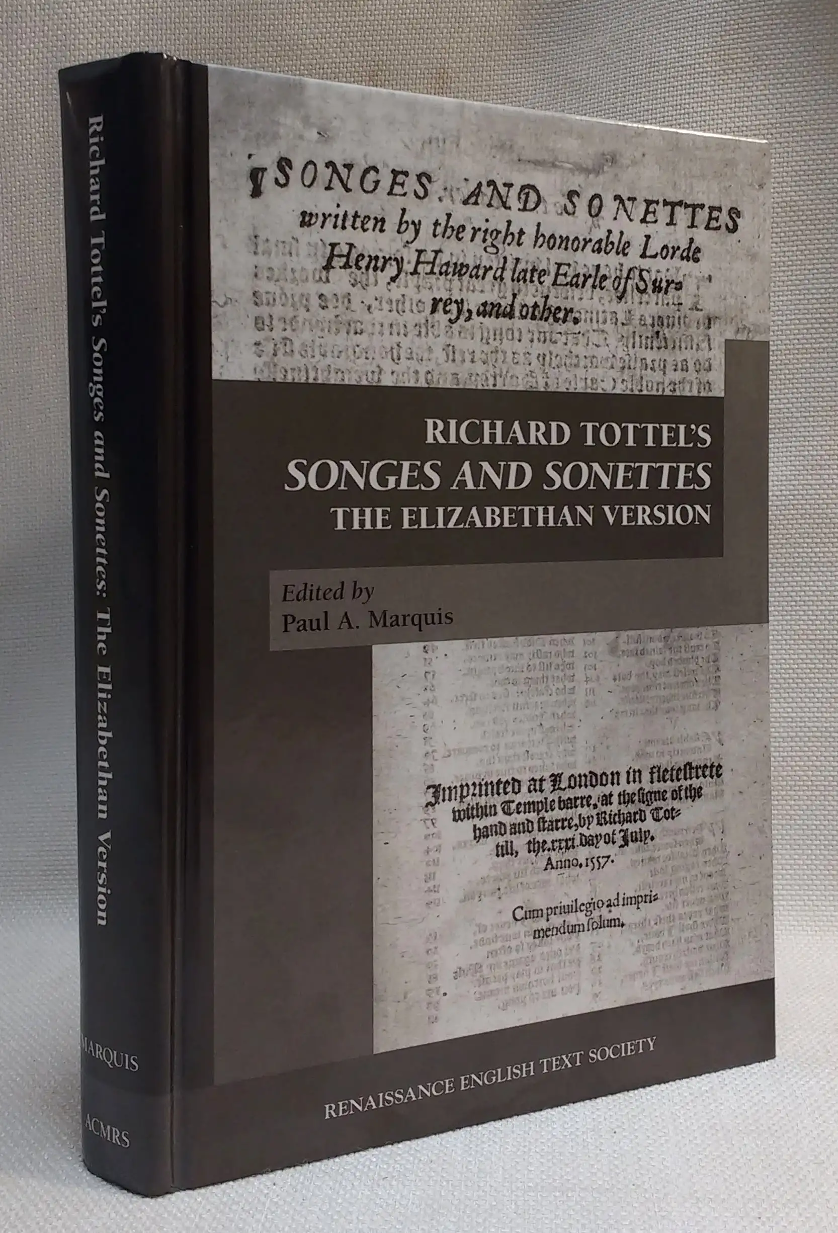 Richard Tottels Songes and Sonettes: The Elizabethan Version (Volume 338) (Medieval and Renaissance Texts and Studies)