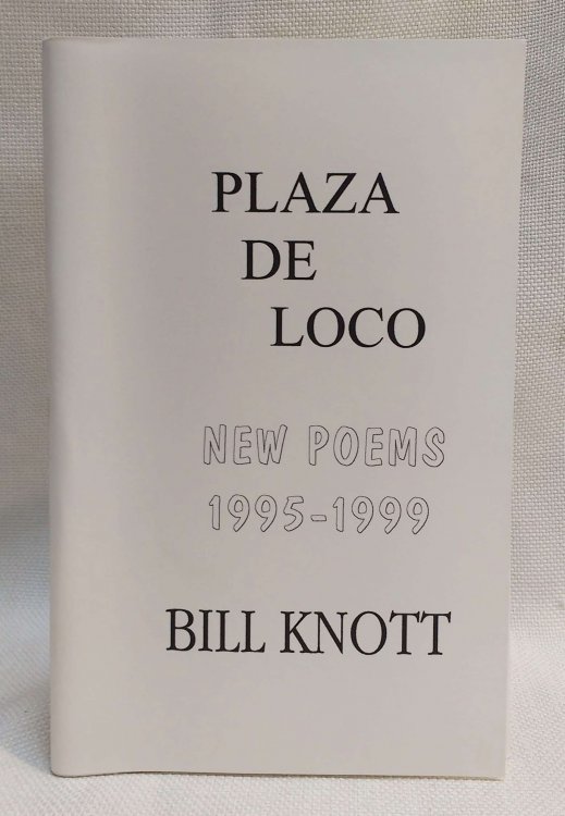 Plaza de Loco: New Poems 1995-1999
