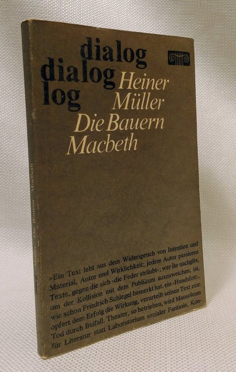 Die Bauern (Die Umsiedlerin oder Das Leben auf dem Lande); Macbeth [Mit einem einleitenden Essay von Joachim Fiebach]