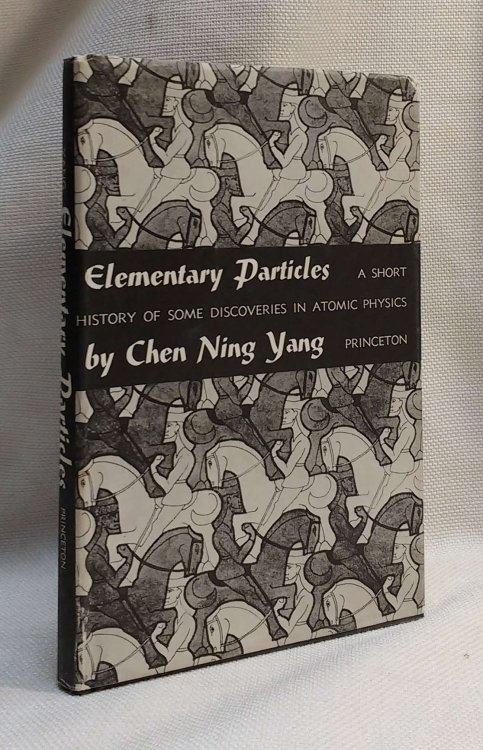 Elementary Particles: A Short History of Some Discoveries in Atomic Physics (The Vanuxem Lectures, 1959)