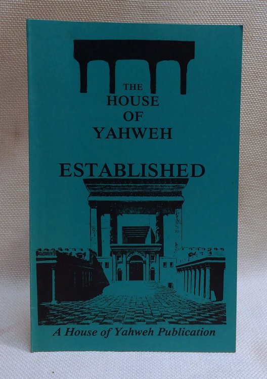 The House of Yahweh Established