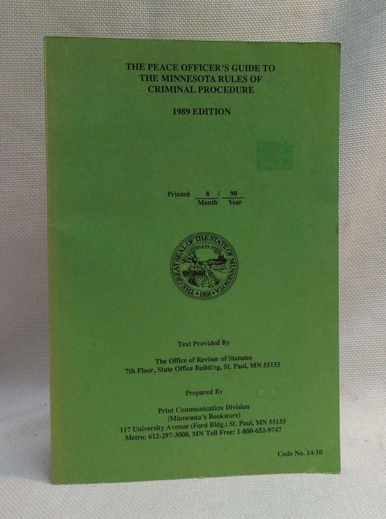 The Peace Officer's Guide to the Minnesota Rules of Criminal Procedure (1989 Edition)