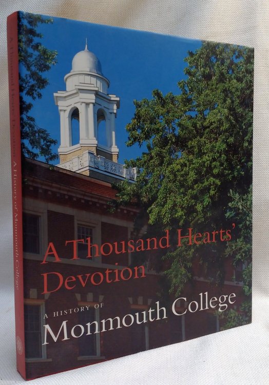 A Thousand Hearts' Devotion: A History of Monmouth College
