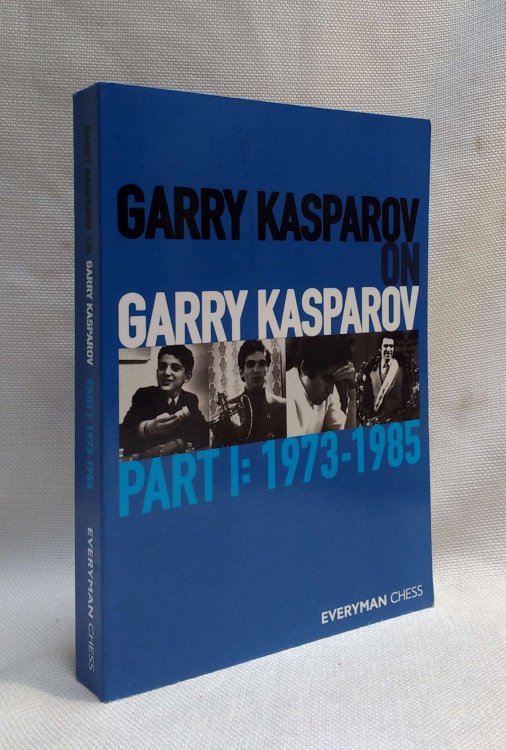 Garry Kasparov on Garry Kasparov: Part 1 - 1973-1985