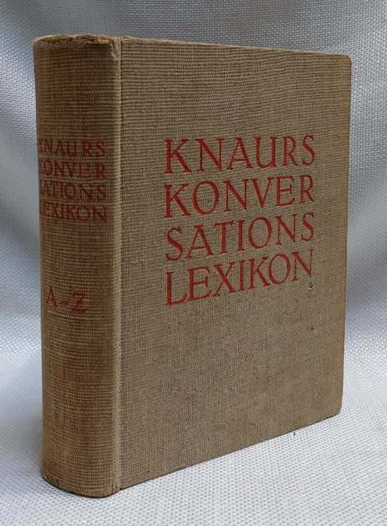 Knaurs Konversations-Lexikon a-Z. 35000 Stichwrter, 2600 Illustrationen, 70 Einfarbige Und Bunte Tafeln Und Geographische Karten, 18 bersichten, 115 Statistische Schaubilder Im Text