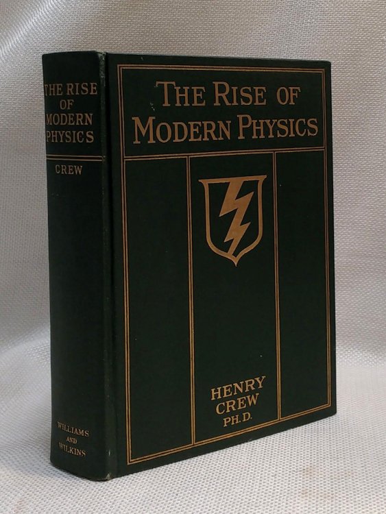 The Rise of Modern Physics