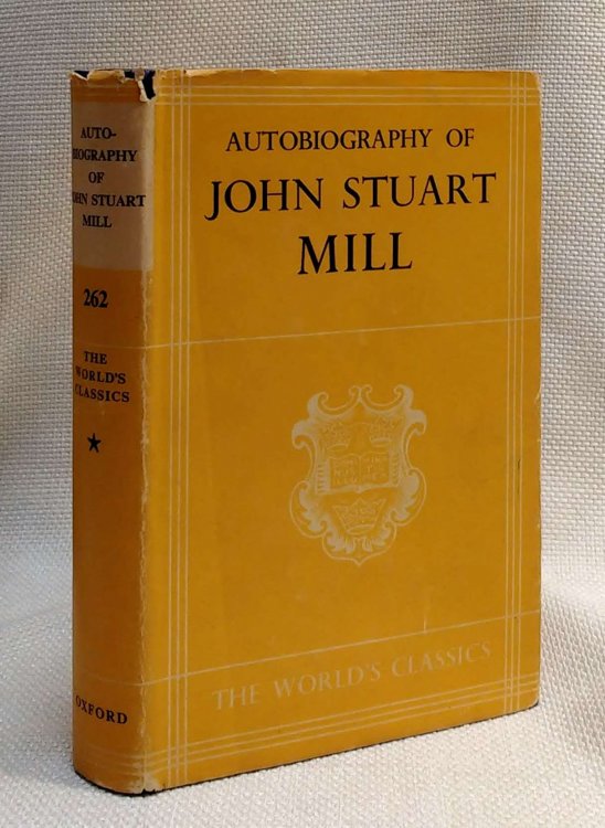 Autobiography of John Stuart Mill (Oxford World's Classics Number 262)