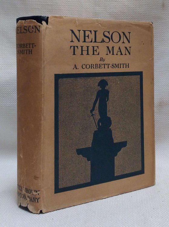 Nelson : The Man ; A Portrait Study