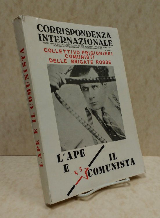 L'Ape E Il Comunista - Elementi per la Critica Marxista Dell'Economia Politica e per la costruzione del Programma di Transizione al Comunismo [Colletivo Prigionieri Comunista delle Brigate Rosse] [Corrispondenza Internazionale]