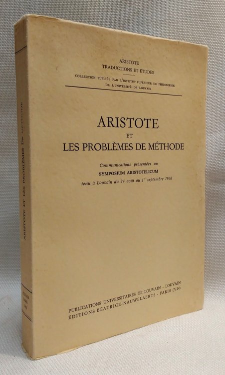 Image for Aristotle et Les Problemes de Methode Communications presentee au SYMPOSIUM ARISTOTELICUM tenu a Louvain du 24 aout at 1 septembre 1960 Aristotle et Les Problemes de Methode Communications presentee au SYMPOSIUM ARISTOTELICUM tenu a Louvain du 24 aout at 1 septembre 1960