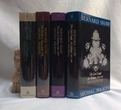 Bernard Shaw: A Biography. A complete set of 4 volumes - The search for love, 1856-1898: The pursuit of power, 1898-1918: The lure of fantasy, 1918-1951: The last laugh, an epilogue, 1950-1991