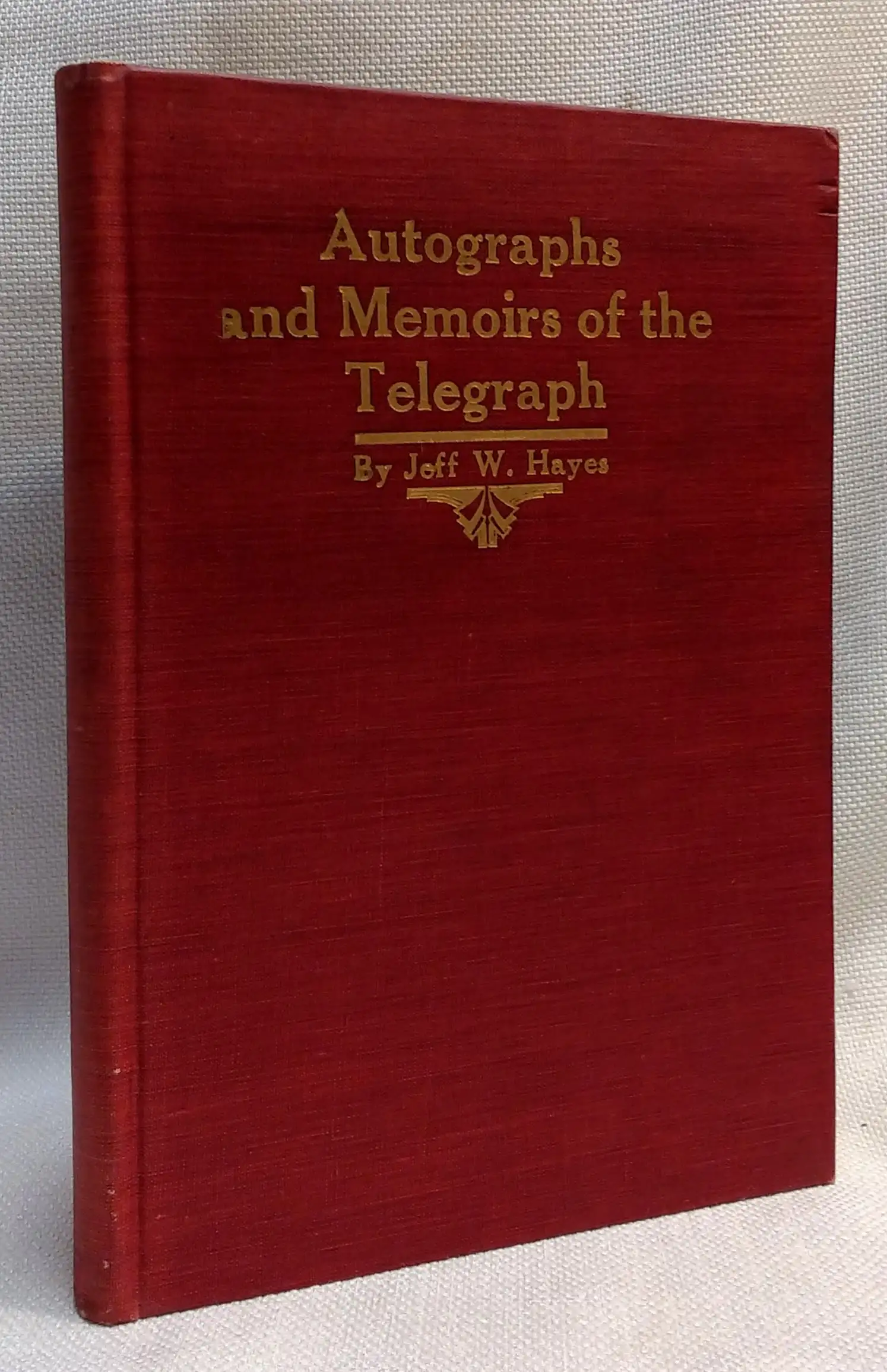Autographs and Memoirs of the Telegraph