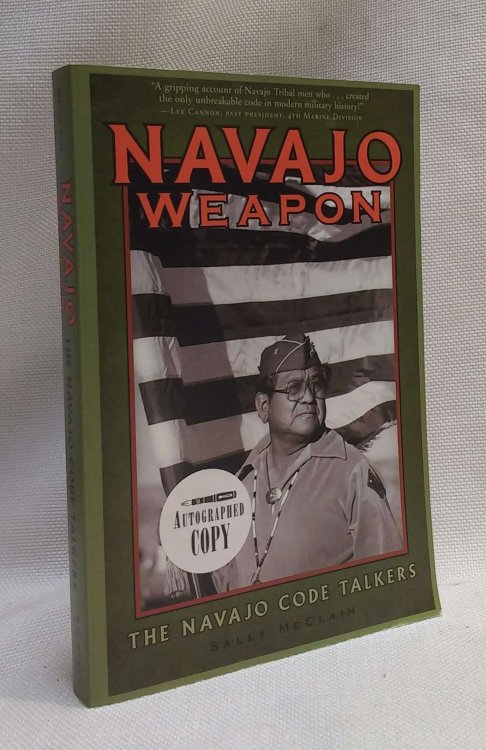Navajo Weapon: The Navajo Code Talkers