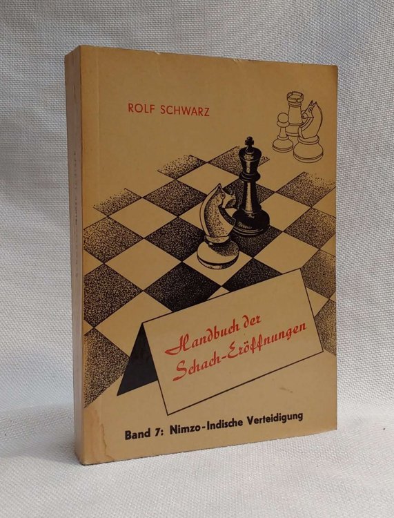 Handbuch Der Schach-Eroffnungen Band 7: Nimzo-Indische Verteidigung