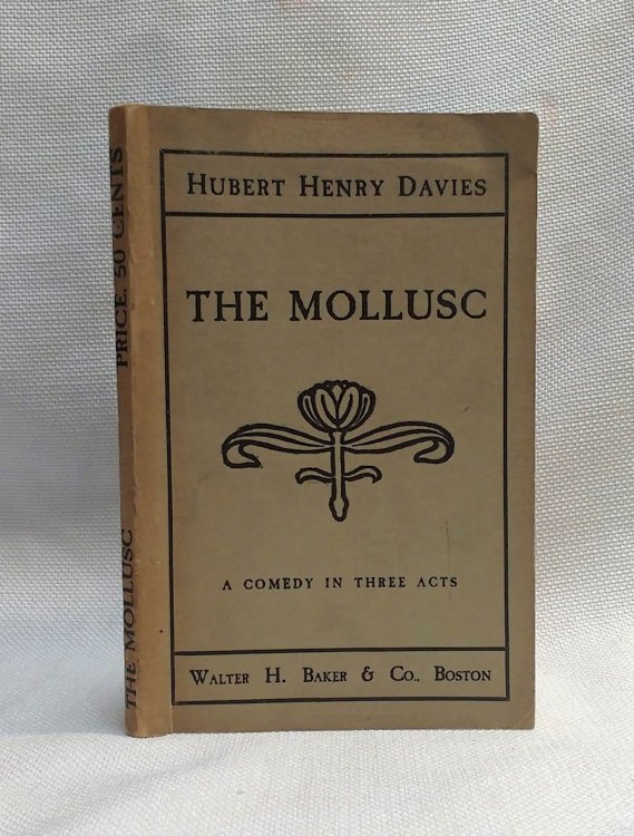 Image for The Mollusc: A Comedy in Three Acts The Mollusc: A Comedy in Three Acts