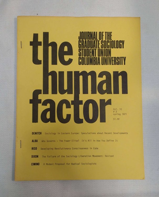 The Human Factor: Journal of the Graduate Sociology Student Union Columbia University [three issues (vol. 10 no. 2 & vol. 13 nos. 1 & 2)]
