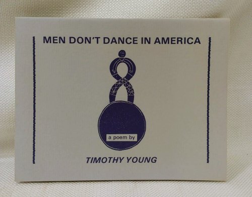 Men Don't Dance in America [Broadside limited to 250 copies]