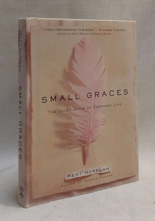 Image for Small Graces: The Quiet Gifts of Everyday Life Small Graces: The Quiet Gifts of Everyday Life