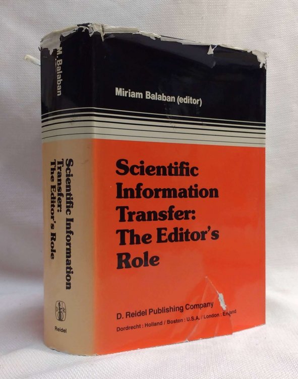 Scientific Information Transfer: The Editor's Role: Proceedings of the First International Conference of Scientific Editors, April 24-29, 1977, Jerusalem