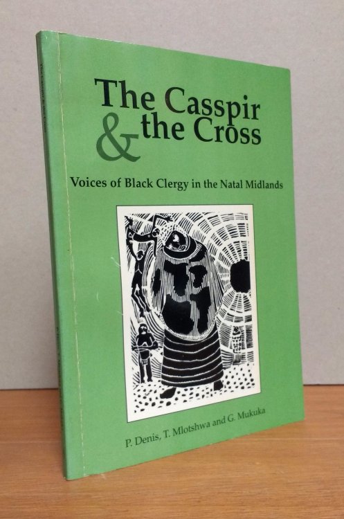 The Casspir and the Cross: Voices of Black Clergy in the Natal Midlands