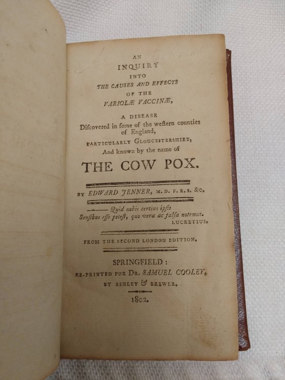 An Inquiry into the Causes and Effects of the Variolae Vaccinae, a Disease Discovered in some of the Western Counties of England, particularly Gloucestershire, and Known by the Name of the Cow Pox