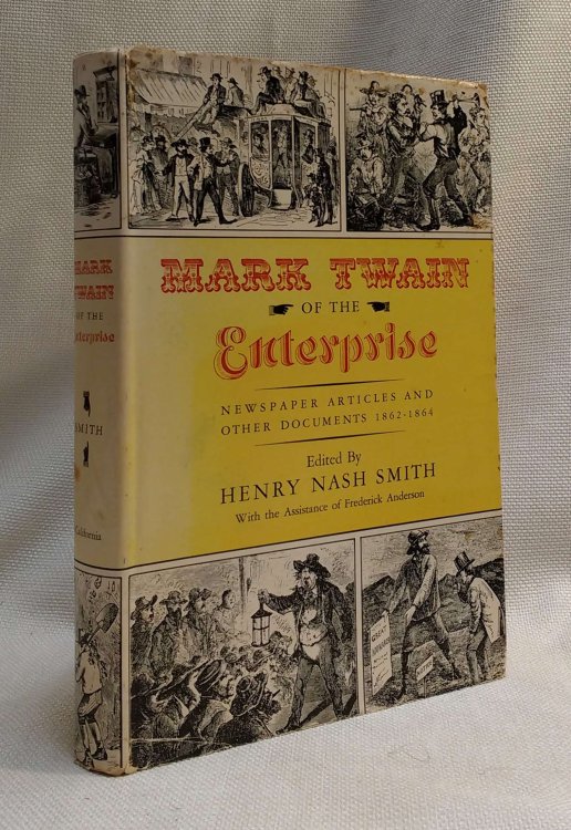 Image for Mark Twain of the Enterprise: Newspaper Articles and Other Documents 1862-1864 Mark Twain of the Enterprise: Newspaper Articles and Other Documents 1862-1864