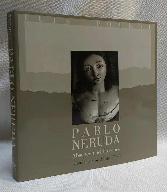 Pablo Neruda: Absence and Presence
