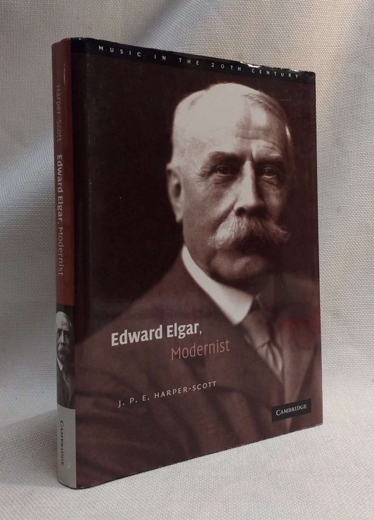 Edward Elgar, Modernist (Music in the Twentieth Century, Series Number 20)