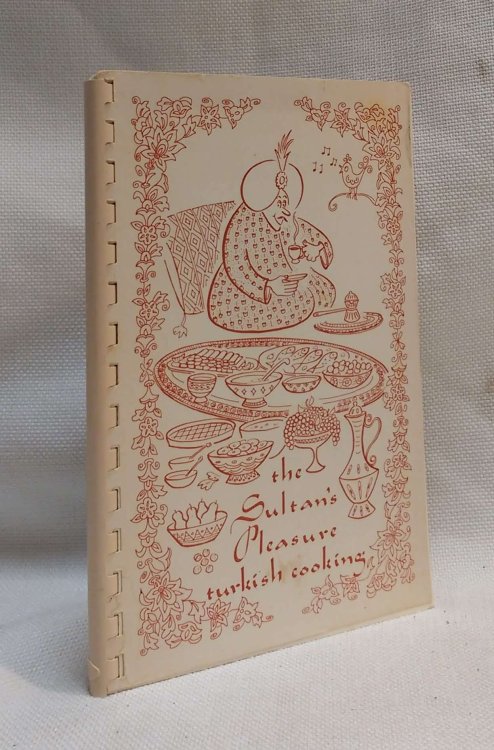 The Sultan's Pleasure: Turkish Cooking