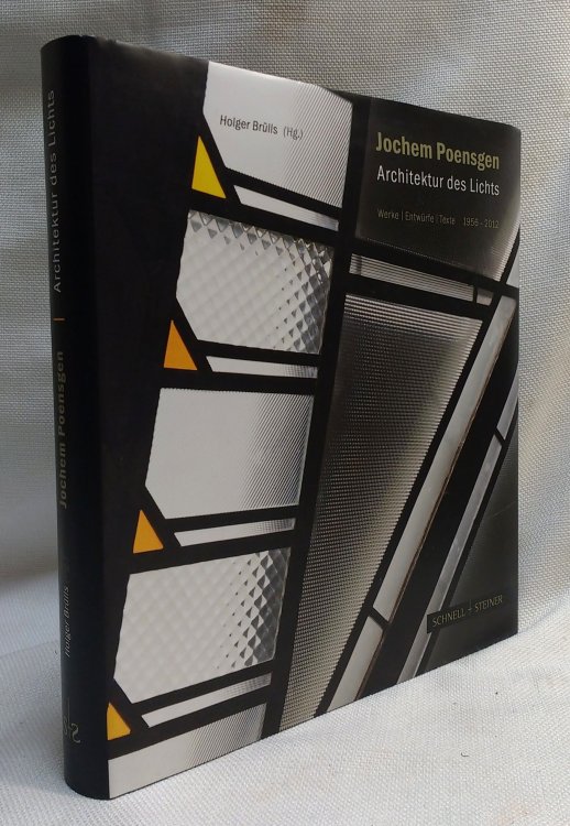 Image for Jochem Poensgen - Architektur des Lichts: Werke - Entwurfe - Texte 1956-2012. Anlasssslich des 80. Geburtstags des deutschen Glasmalers Jochem Poensgen 2011 (German Edition) Jochem Poensgen - Architektur des Lichts: Werke - Entwurfe - Texte 1956-2012. Anlasssslich des 80. Geburtstags des deutschen Glasmalers Jochem Poensgen 2011 (German Edition)