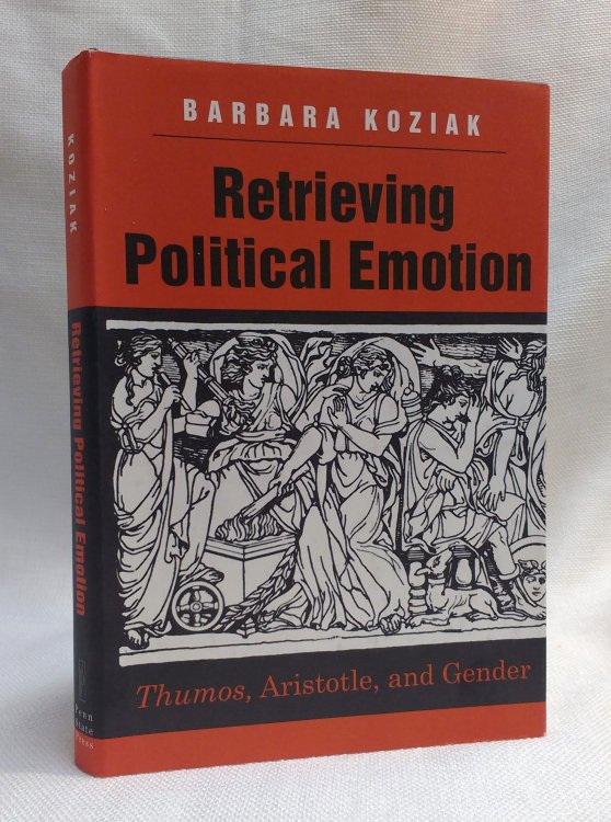Retrieving Political Emotion: Thumos, Aristotle, and Gender