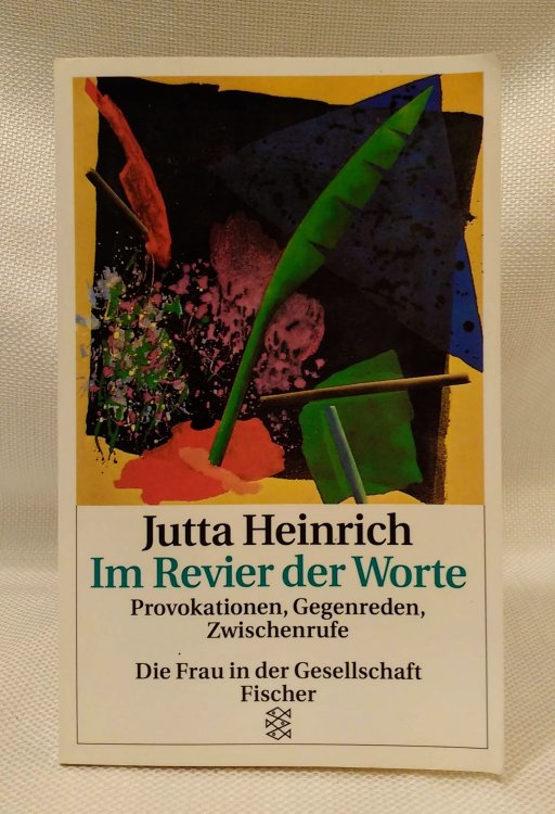 Im Revier der Worte: Provokationen, Gegenreden, Zwischenrufe (Die Frau in der Gesellschaft) (German Edition)