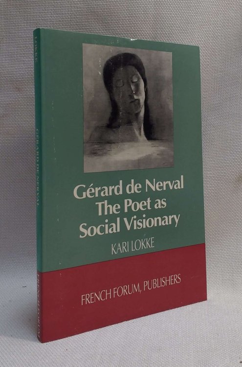 Gerard De Nerval: The Poet As Social Visionary (French Forum Monographs)