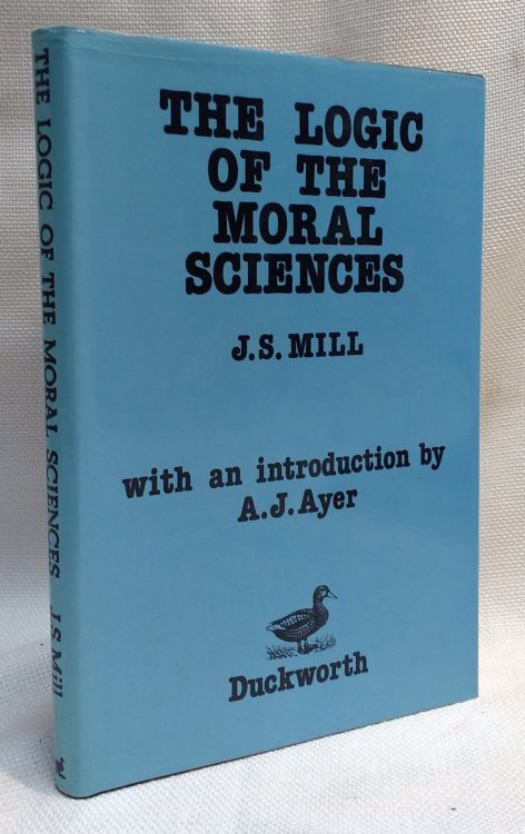 Image for The Logic of the Moral Sciences The Logic of the Moral Sciences