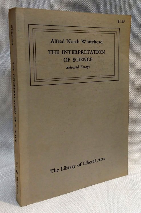 The Intrepretation of Science Selected Essays