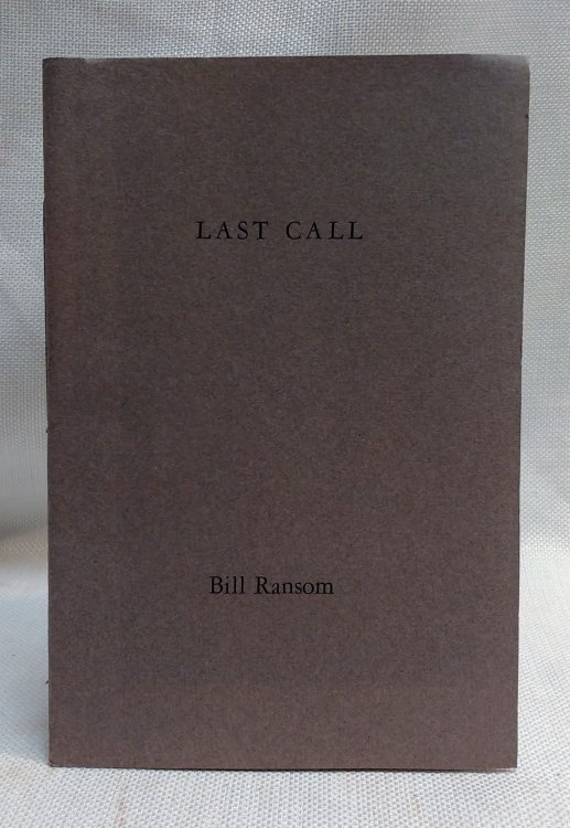 Last Call: 3 Poems by Bill Ransom