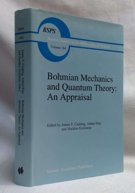Bohmian Mechanics and Quantum Theory: An Appraisal (Boston Studies in the Philosophy and History of Science, 184)