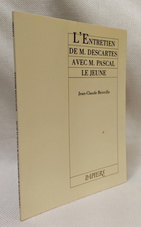 L'Entretien de M. Descartes avec M. Pascal le jeune