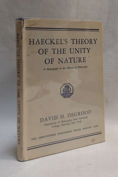 Haeckel's Theory of the Unity of Nature: A Monograph in the History of Philosophy