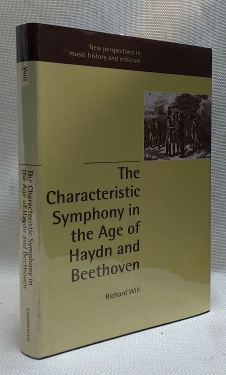 The Characteristic Symphony in the Age of Haydn and Beethoven (New Perspectives in Music History and Criticism, Series Number 7)