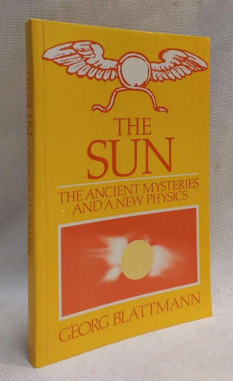 The Sun: Ancient Mysteries and a New Physics