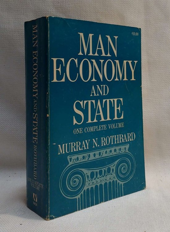 Man Economy and State: A Treatise on Economic Principles