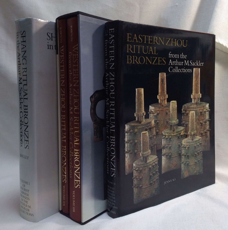 Ancient Chinese Bronzes from the Arthur M. Sackler Collections (Vol. I: Shang Ritual Bronzes / Vol. II: Western Zhou Ritual Bronzes, IIA and IIB / Eastern Zhou Ritual Bronzes) [Three Volumes]
