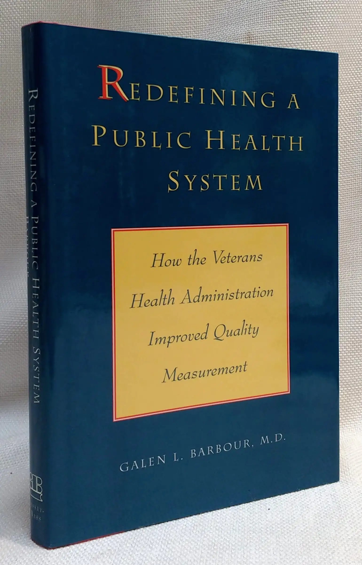 Redefining a Public Health System: How the Veterans Health Administration Improved Quality Measurement