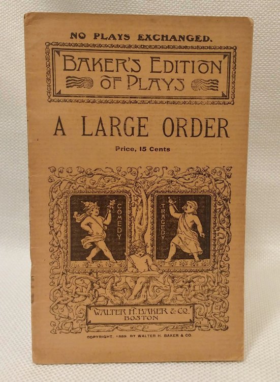 A Large Order (Baker's Edition of Plays)