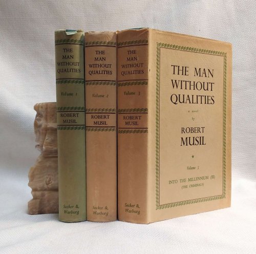 The Man Without Qualities (Volume 1: A Sort of Introduction, The Like of It Now Happens (I) / The Like of It Now Happens (II) / Into the Millenium (III) (The Criminals)) [Three Volumes]