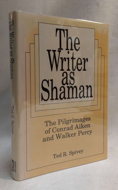 Image for The Writer as Shaman: The Pilgrimages of Conrad Aiken and Walker Percy The Writer as Shaman: The Pilgrimages of Conrad Aiken and Walker Percy